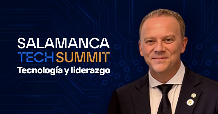 Salamanca Tech Summit 2025: Tecnología y liderazgo