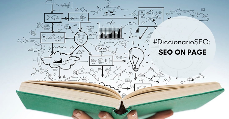 Diccionario SEO | ¿Qué es el SEO ON PAGE?